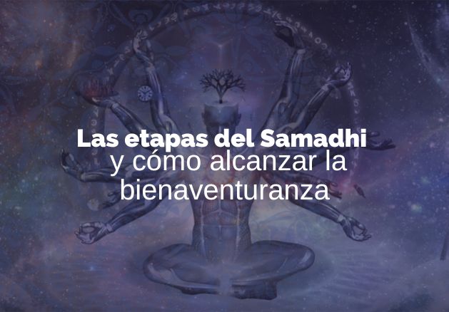 Las Etapas Del Samadhi Y Cómo Alcanzar La Bienaventuranza Yoganidramx 3160